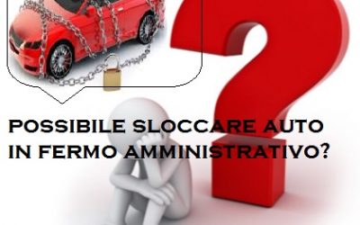 È possibile sbloccare auto in fermo amministrativo?