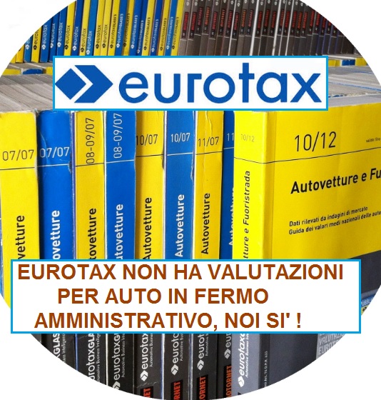 Quotazione Eurotax per auto veicoli in fermo amministrativo dove?