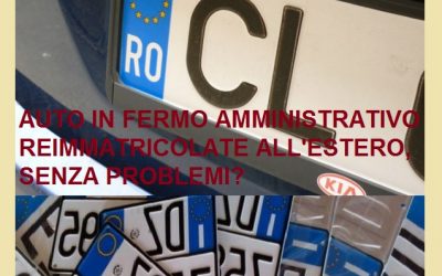 Auto in fermo amministrativo reimmatricolato con targa estera perché inutile farlo