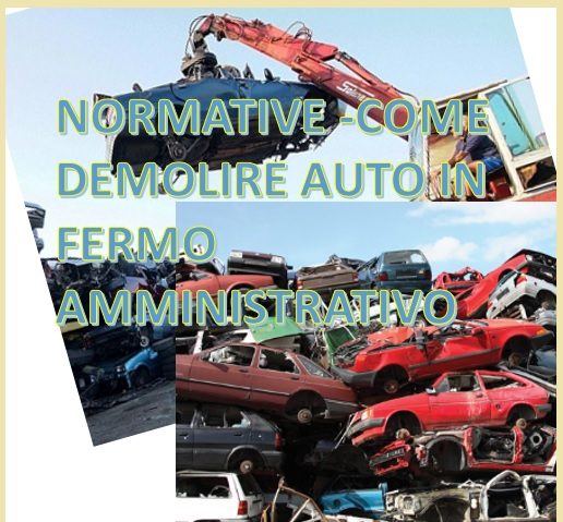 Come demolire un’auto in fermo amministrativo